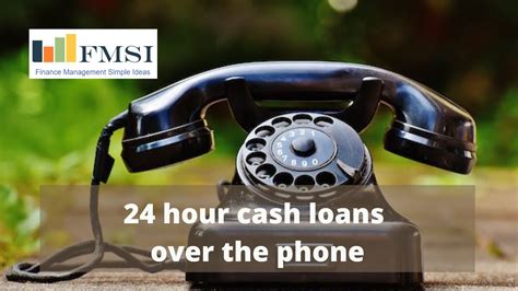 24 Hour Loans Over The Phone